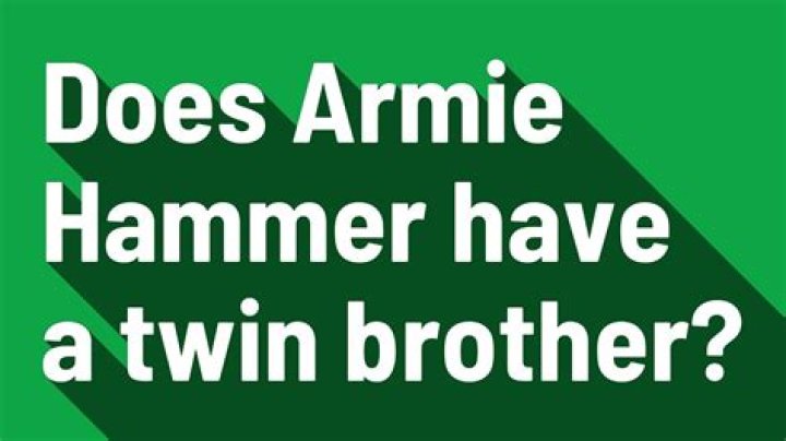 Does Armie Hammer have a twin brother?