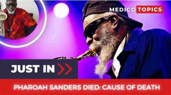 Pharoah Sanders cause of death, wife, children, net worth, funeral