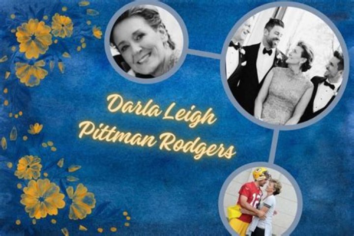 Who is Darla Leigh Pittman Rodgers, Aaron Rodgers’ mother?